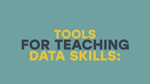 Thumbnail for entry Tools for Teaching Data Skills