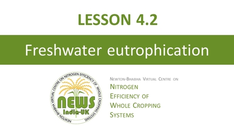 Thumbnail for entry Lesson 4.2 | Eutrophication in freshwaters