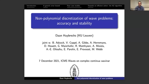 Thumbnail for Waves in Complex Continua (Wavinar) - Daan Huybrechs (KU Leuven, Belgium)
