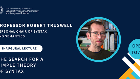 Thumbnail for Prof Rob Truswell - The search for a simple theory of syntax