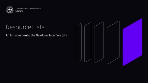 Thumbnail for Resource Lists: An Introduction to the New User Interface