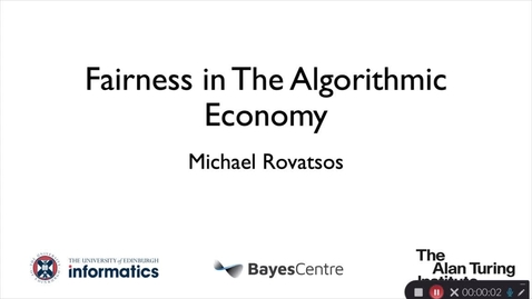 Thumbnail for entry Michael Rovatsos - Fairness in the Algorithmic Economy