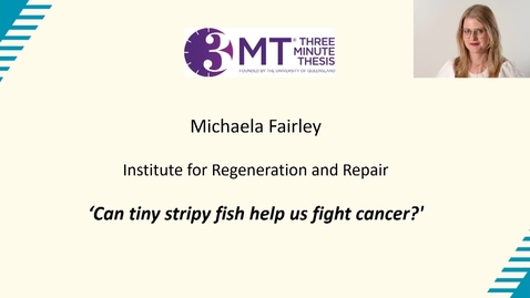 Thumbnail for Michaela Fairley - Three Minute Thesis Competition Finalist 2025
