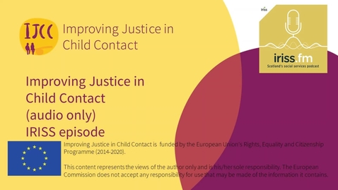 Thumbnail for IRISS episode Improving Justice in Child Contact