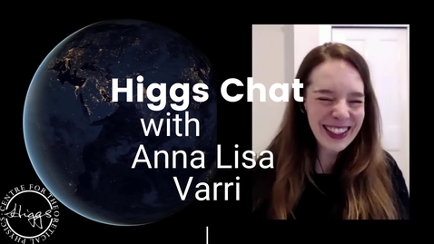 Thumbnail for Higgs Chat with Anna Lisa Varri