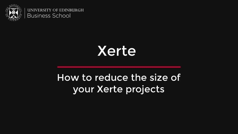 Thumbnail for How to reduce the size of your Xerte Projects