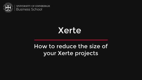 Thumbnail for entry How to reduce the size of your Xerte Projects