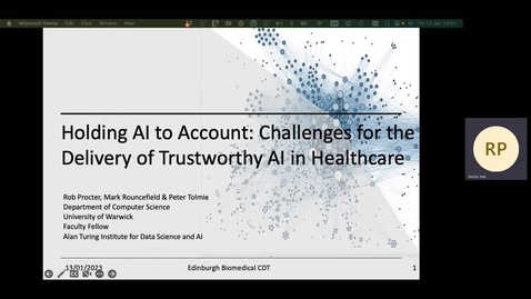 Thumbnail for entry Holding AI to Account: Challenges for the Delivery of Trustworthy AI in Healthcare  by Rob Procter 13 January 2023