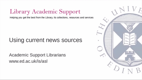 Thumbnail for Using Current News Sources (Dissertation Festival)