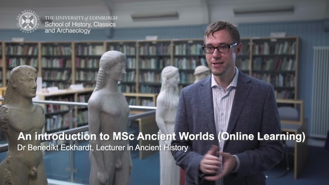 Thumbnail for entry An introduction to MSc Ancient Worlds (Online Learning)
