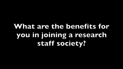Thumbnail for entry Benefits of research staff societies for individuals