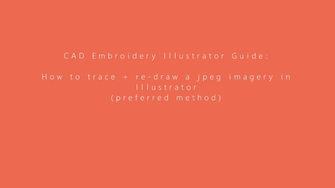Thumbnail for CAD Embroidery Illustrator Guide - How to trace   redraw a jpeg image in Illustrator using Illustrator tools