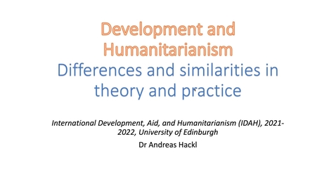 Thumbnail for entry IDAH Week 1 Lecture 2: International development and humanitarianism: part 1