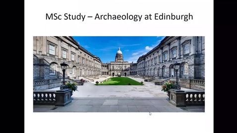 Thumbnail for entry Welcome week: Introduction to MSc Study in Edinburgh Archaeology