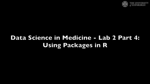 Thumbnail for entry Data Science in Medicine Lab 2: Using Packages in R