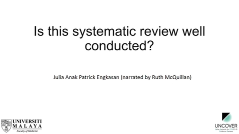 Thumbnail for entry SR course 4.3 - Is this systematic review well conducted?