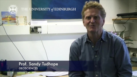 Thumbnail for Sandy Tudhope - Geoscience- Research In A Nutshell - School of GeoSciences -29/03/2013