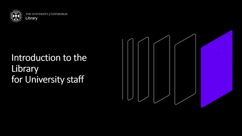 Thumbnail for Welcome - Introduction to the Library for University staff