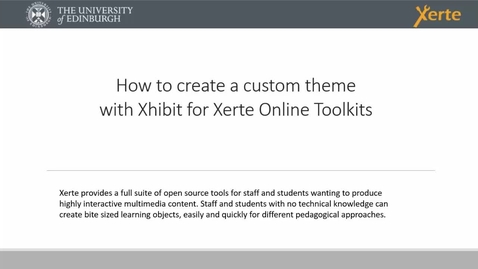 Thumbnail for How to create a custom theme using Xhibit for Xerte Online Toolkits