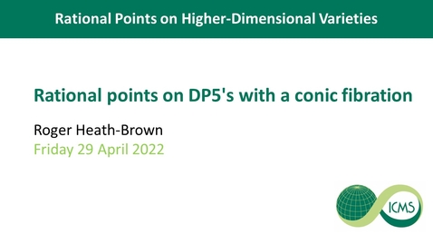 Thumbnail for entry Rational Points on DP5's with a Conic Fibration - Roger Heath-Brown