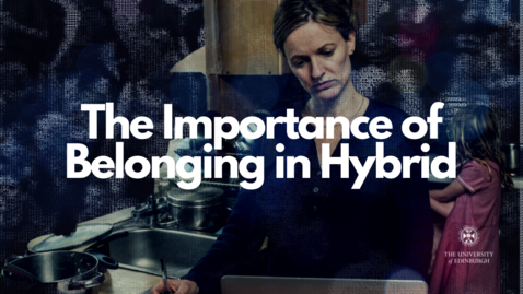 Thumbnail for The Importance of Community and Belonging in Hybrid