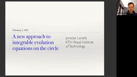 Thumbnail for entry A new approach to integrable evolution equations on the circle - Jonatan Carl Anders Lenells