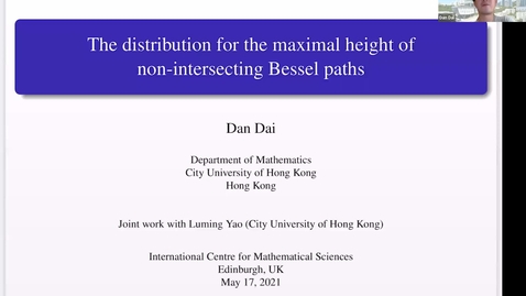 Thumbnail for entry The distribution for the maximal height of non-intersecting Bessel paths - Dan Dai