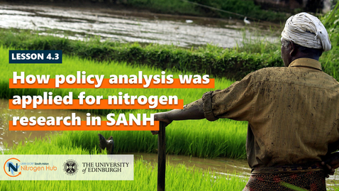 Thumbnail for entry Lesson 4.3. How was policy analysis applied for nitrogen research in SANH?