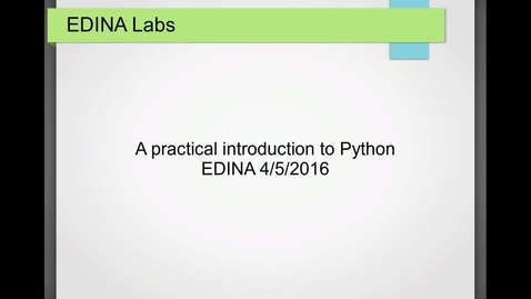 Thumbnail for [EDINA Labs] A practical introduction to Python