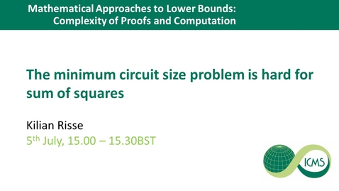 Thumbnail for The minimum circuit size problem is hard for sum of squares - Kilian Risse