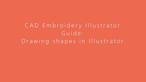 Thumbnail for entry CAD Embroidery Illustrator guide - Drawing shapes in Illustrator for CAD Embroidery