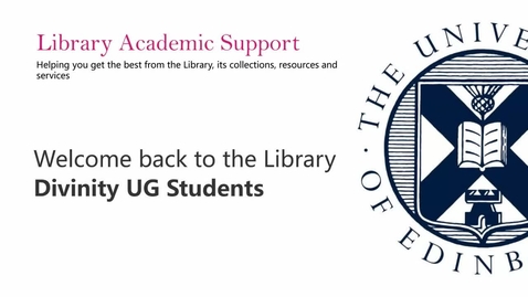 Thumbnail for Welcome back to the Library - Divinity UG Students