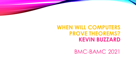 Thumbnail for BMC BAMC 2021 Kevin Buzzard