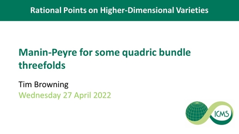 Thumbnail for entry Manin-Peyre for some Quadric Bundle Threefolds - Tim Browning