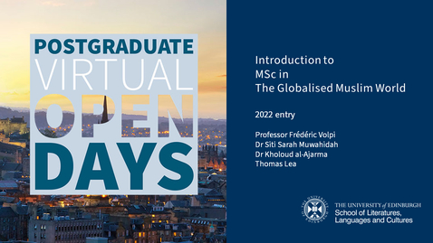 Thumbnail for Postgraduate Virtual Open Day for 2022 entry - an Introduction to the MSc in The Globalised Muslim World