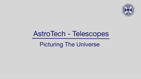 Thumbnail for AstroTech - Telescopes - Picturing the Universe - 1