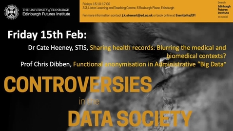 Thumbnail for entry Prof Chris Dibben  Can Anonymous data exist in an era of massive information availability? Data Controversies 2019 