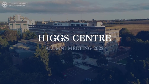 Thumbnail for Higgs Centre Alumni Meeting 2022