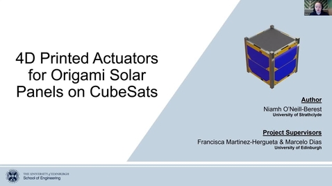 Thumbnail for Niamh O'Neill-Berest - 4D Printed Actuators for Origami Solar Panels on CubeSats