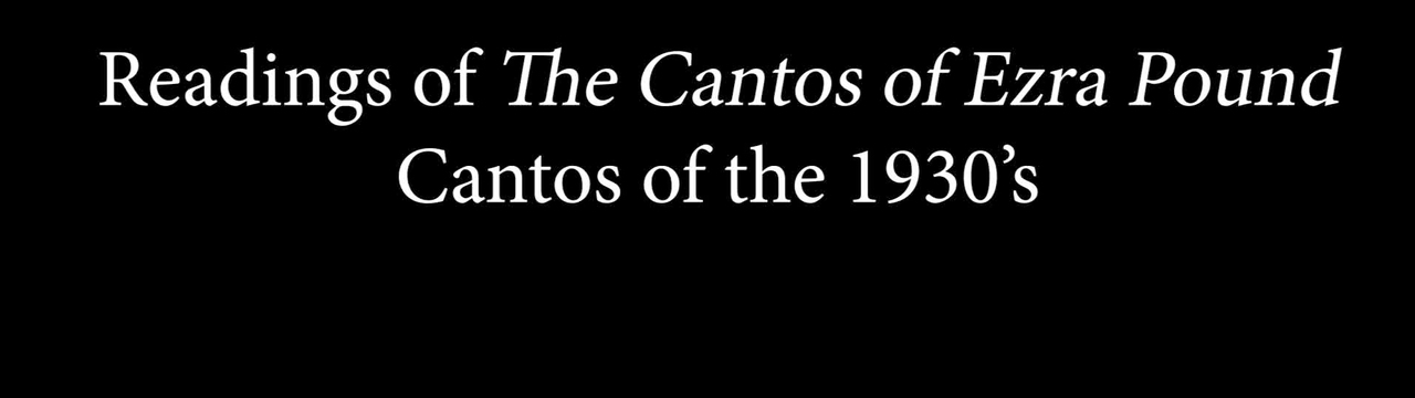 The Cantos Of Ezra Pound 1930 S Media Hopper Create The University Of Edinburgh Media Platform