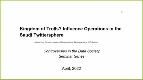 Thumbnail for entry Dr Christopher Barrie (Sociology) Kingdom of Trolls? Influence Operations in the Saudi Twittersphere