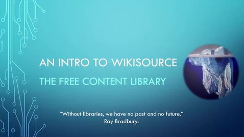 Thumbnail for entry Introduction to Wikisource - The Free Content Library