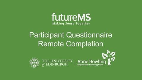Thumbnail for entry FutureMS-2: Remote questionnaire completion