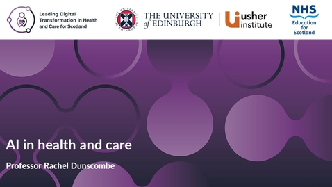 Thumbnail for Service transformation - Week 10 - AI in Health and Care ( Professor Rachel Dunscombe)
