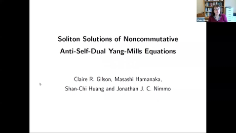 Thumbnail for entry Soliton Solutions of noncommutative anti self dual Yang Mills equations - Claire Gilson 