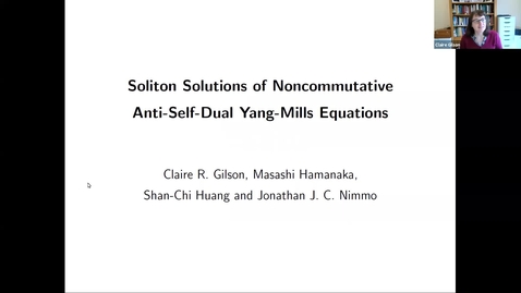 Thumbnail for Soliton Solutions of noncommutative anti self dual Yang Mills equations - Claire Gilson 