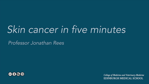 Thumbnail for Skin cancer in (under) five minutes.