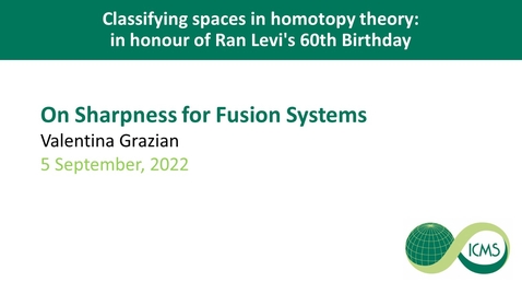 Thumbnail for On Sharpness for Fusion Systems - Valentina Grazian