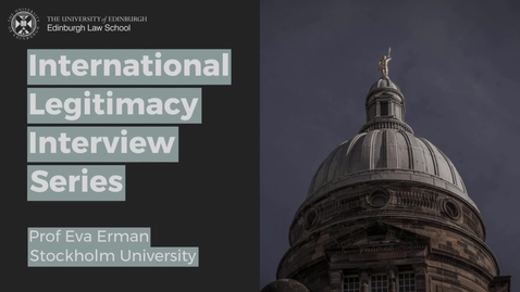Thumbnail for entry International Legitimacy Interview: Prof Eva Erman