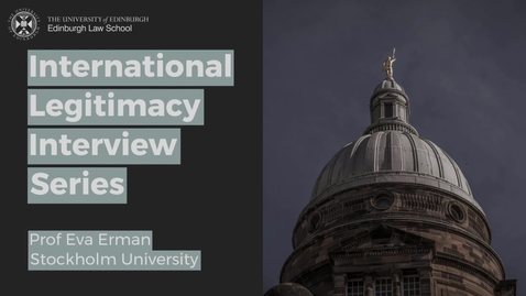 Thumbnail for International Legitimacy Interview: Prof Eva Erman